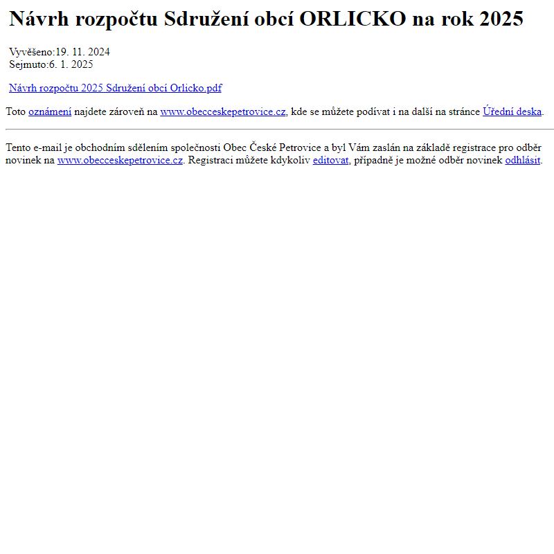 Na úřední desku www.obecceskepetrovice.cz bylo přidáno oznámení Návrh rozpočtu Sdružení obcí ORLICKO na rok 2025