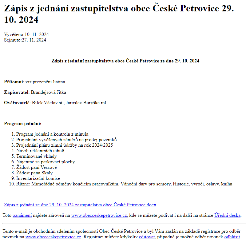 Na úřední desku www.obecceskepetrovice.cz bylo přidáno oznámení Zápis z jednání zastupitelstva obce České Petrovice 29. 10. 2024