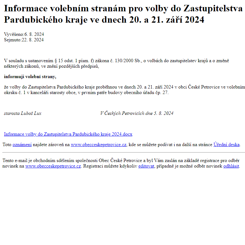 Na úřední desku www.obecceskepetrovice.cz bylo přidáno oznámení Informace volebním stranám pro volby do Zastupitelstva Pardubického kraje ve dnech 20. a 21. září 2024