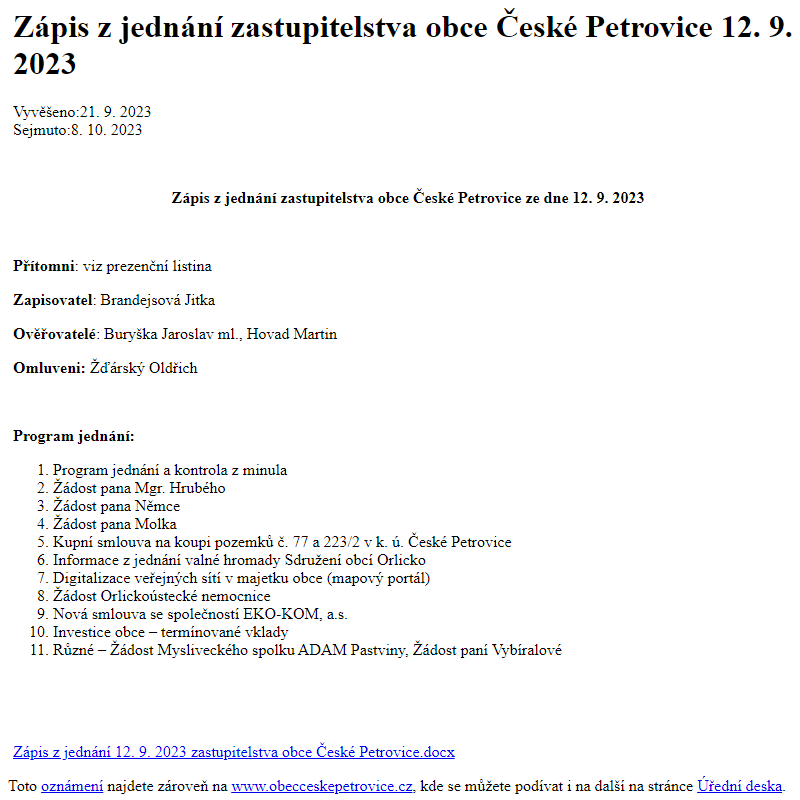 Na úřední desku www.obecceskepetrovice.cz bylo přidáno oznámení Zápis z jednání zastupitelstva obce České Petrovice 12. 9. 2023