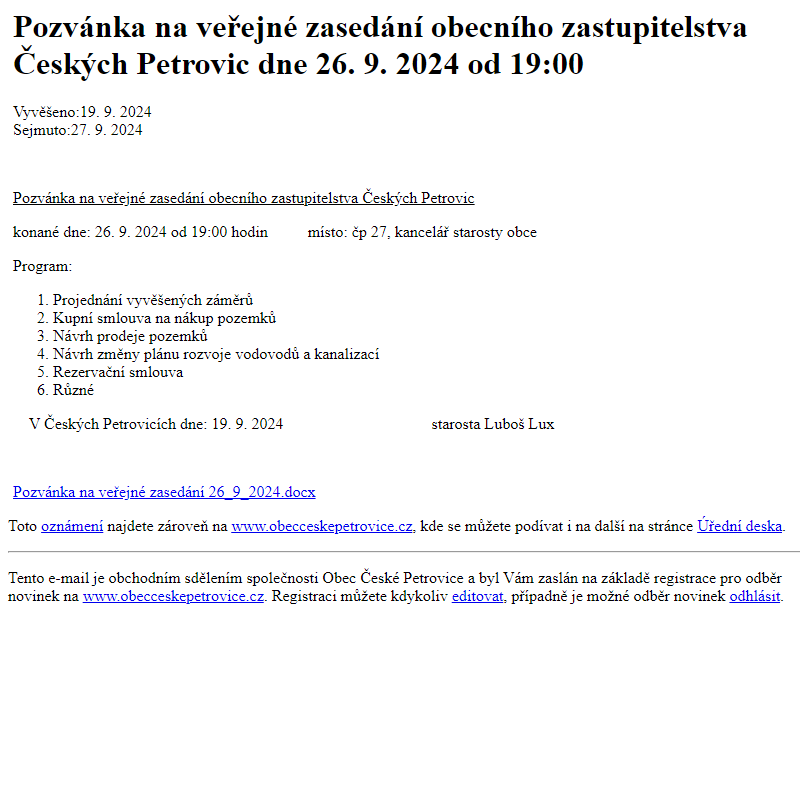 Na úřední desku www.obecceskepetrovice.cz bylo přidáno oznámení Pozvánka na veřejné zasedání obecního zastupitelstva Českých Petrovic dne 26. 9. 2024 od 19:00