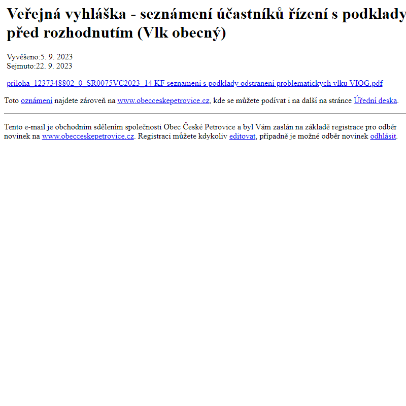 Na úřední desku www.obecceskepetrovice.cz bylo přidáno oznámení Veřejná vyhláška - seznámení účastníků řízení s podklady před rozhodnutím (Vlk obecný)