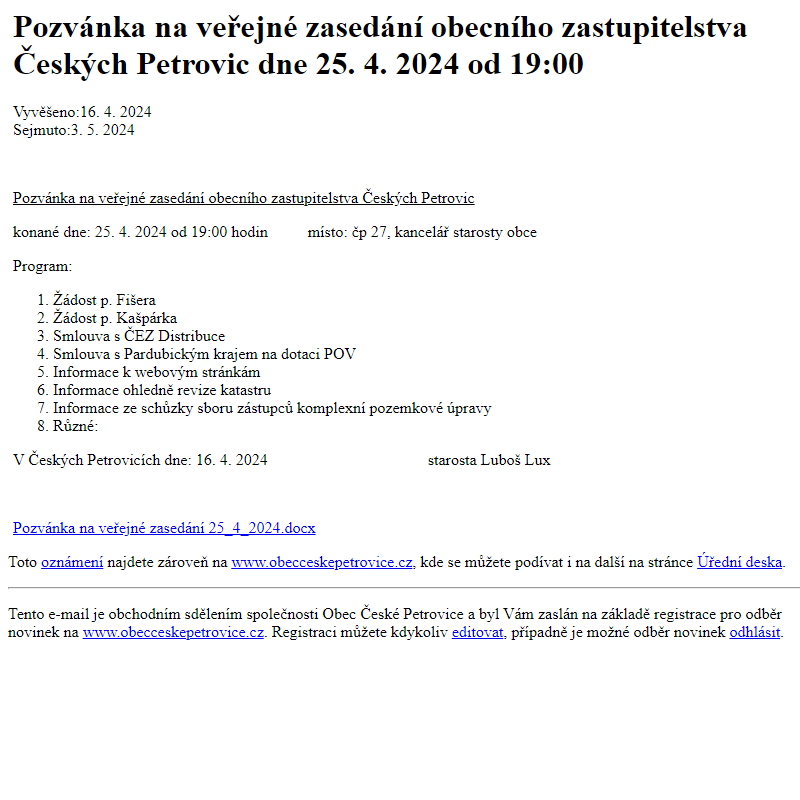 Na úřední desku www.obecceskepetrovice.cz bylo přidáno oznámení Pozvánka na veřejné zasedání obecního zastupitelstva Českých Petrovic dne 25. 4. 2024 od 19:00