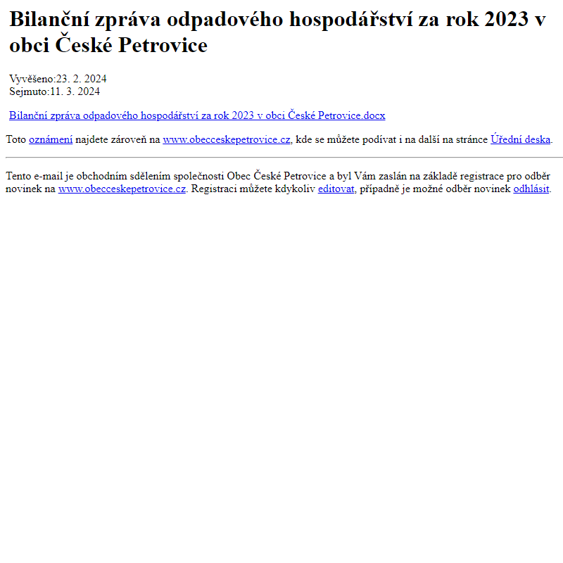 Na úřední desku www.obecceskepetrovice.cz bylo přidáno oznámení Bilanční zpráva odpadového hospodářství za rok 2023 v obci České Petrovice