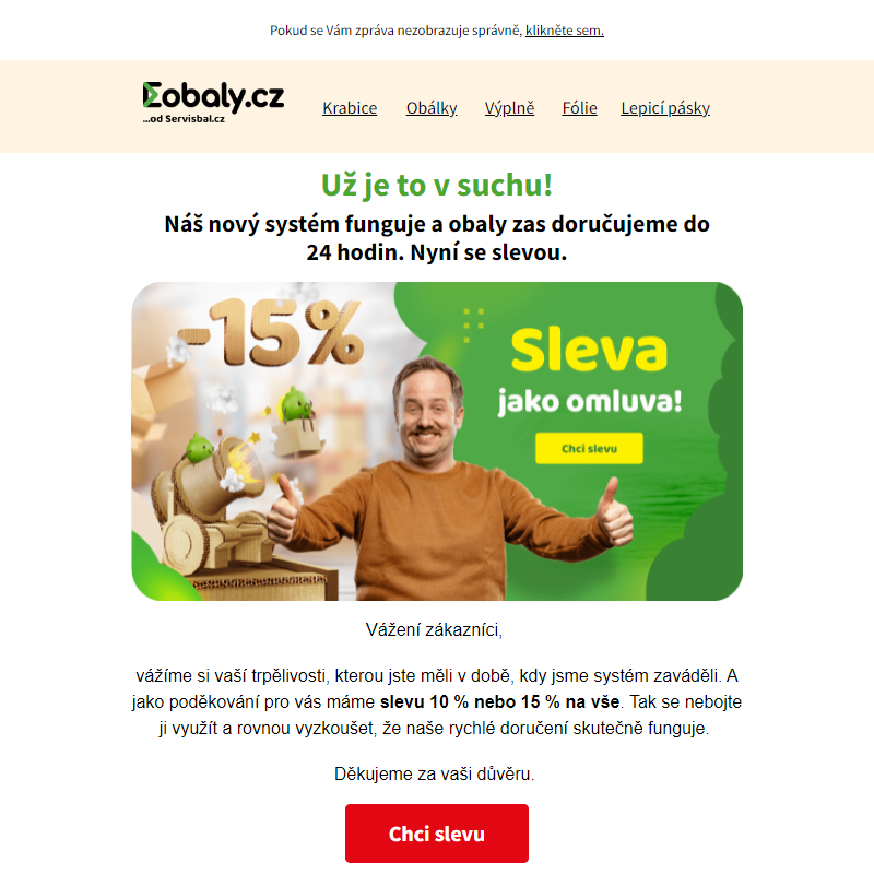 Sleva až 15 % jako omluva. Jen do zítra.