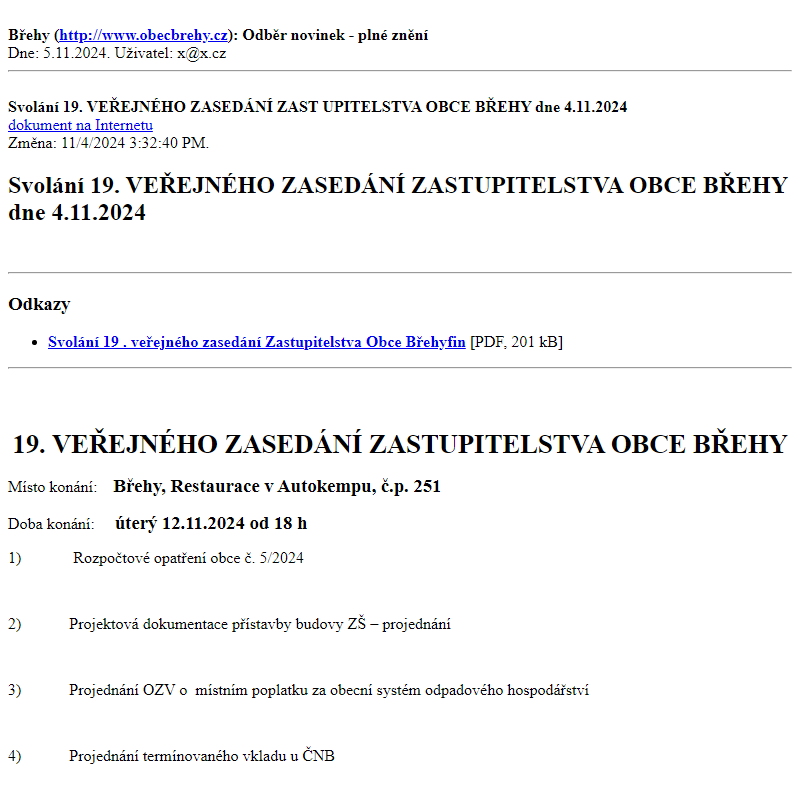 Odběr novinek ze dne 5.11.2024 - dokument Svolání 19. VEŘEJNÉHO ZASEDÁNÍ ZASTUPITELSTVA OBCE BŘEHY dne 4.11.2024