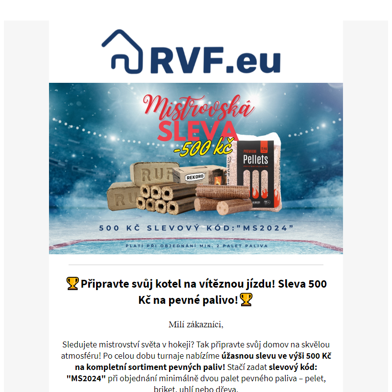 RVF.eu |_Speciální hokejová SLEVA 500 Kč na pelety!_
