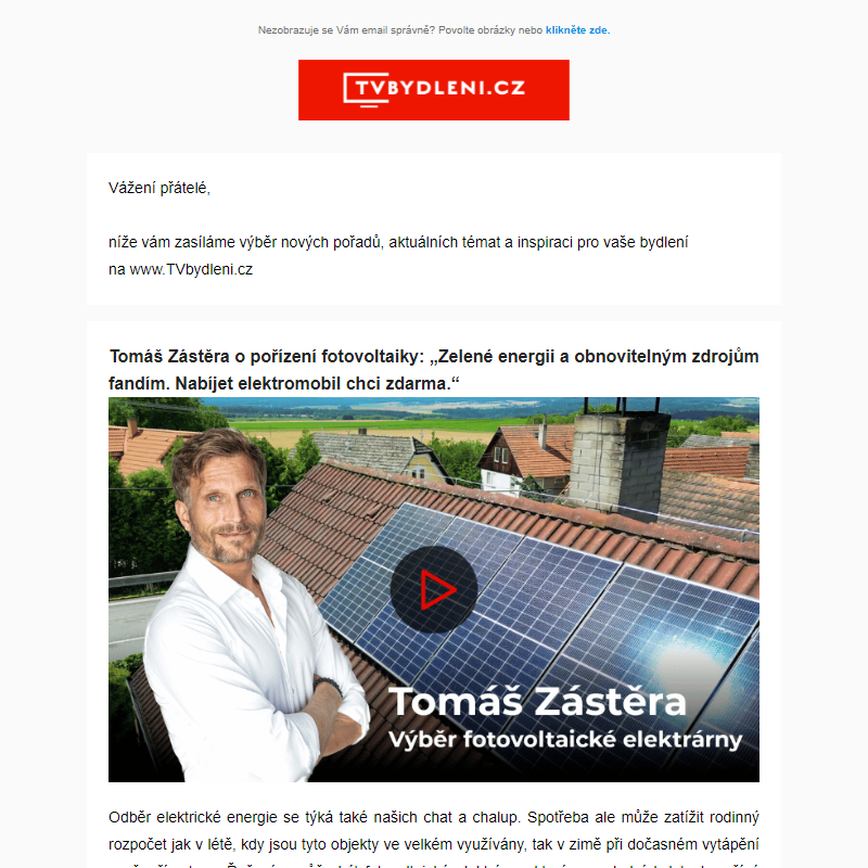 Tomáš Zástěra o pořízení fotovoltaiky: „Zelené energii a obnovitelným zdrojům fandím!“