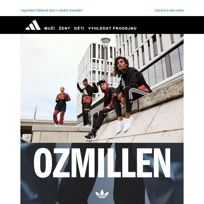 Nyní ještě kultovnější: prohlédni si adidas Ozmillen.