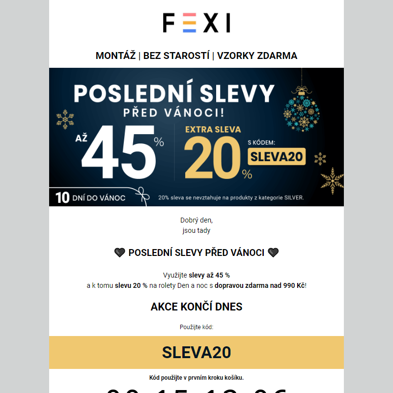 Poslední slevy před Vánoci _ 45% a 20 % SLEVA k tomu navíc s kódem SLEVA20 _ na vybrané rolety FEXI _ Akce platí jen dnes! __