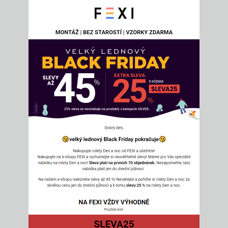 Velký lednový Black Friday pokračuje _ Využijte 45 % SLEVU _ 25 % k tomu navíc s kódem SLEVA25_