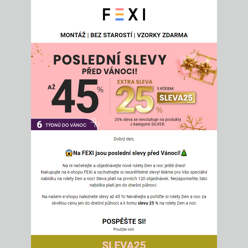 Poslední slevy před Vánoci! __ Využijte 45 % SLEVU _ 25 % k tomu navíc s kódem SLEVA25_