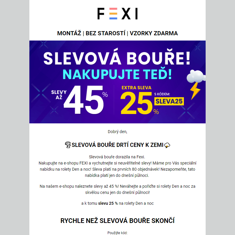 Slevová bouře na Fexi __ Využijte 45% SLEVU _ 25 % k tomu navíc s kódem SLEVA25_