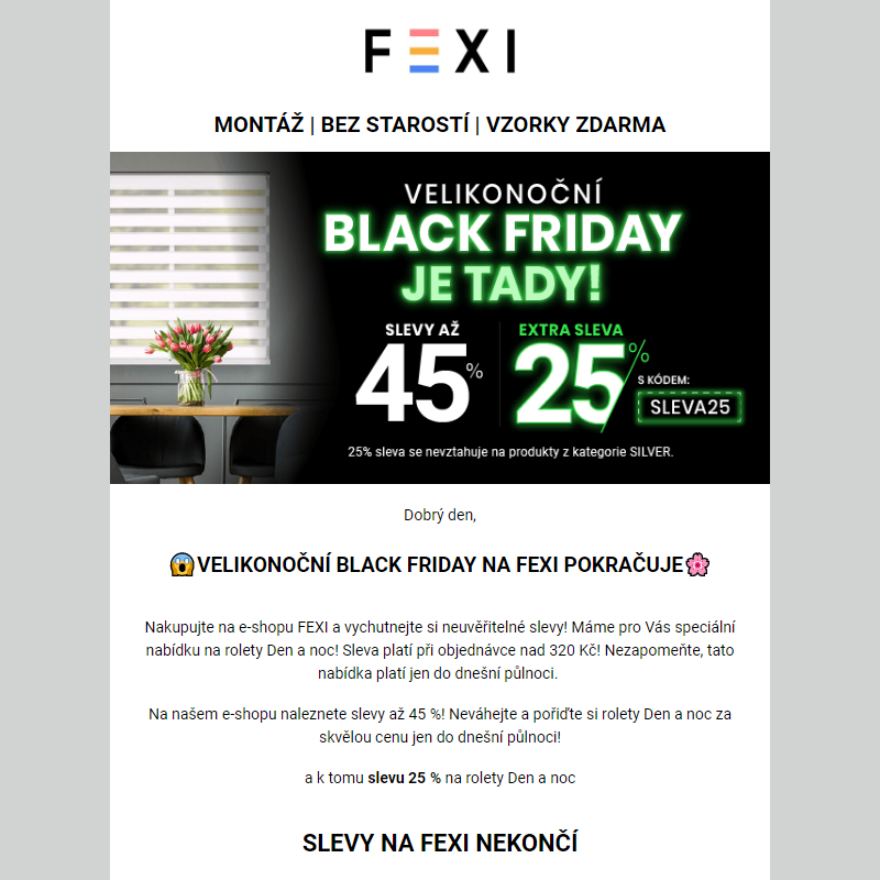 Velikonoční Black Friday na Fexi stále pokračuje! _ Využijte 45% SLEVU _ 25 % k tomu navíc s kódem SLEVA25_