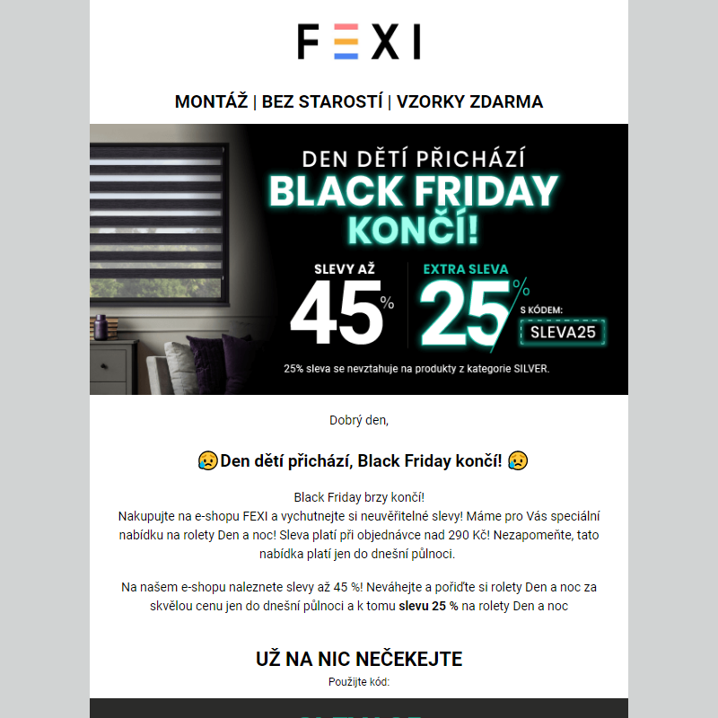 Den dětí přichází, Black Friday končí! _ Využijte 45 % SLEVU _ 25 % k tomu navíc s kódem SLEVA25_