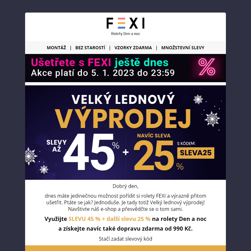 Velký lednový výprodej na FEXI _ 45 % _ 25% SLEVA k tomu navíc při použití kódu SLEVA25 _ platí pouze dnes! __