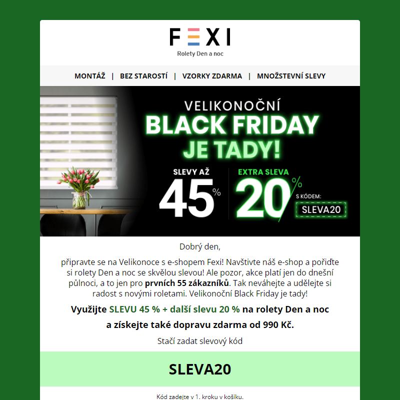 __ Velikonoční Black Friday je tady! _ SLEVA 45 % a 20 % k tomu navíc při použití kódu SLEVA20 _ na všechny produkty FEXI _