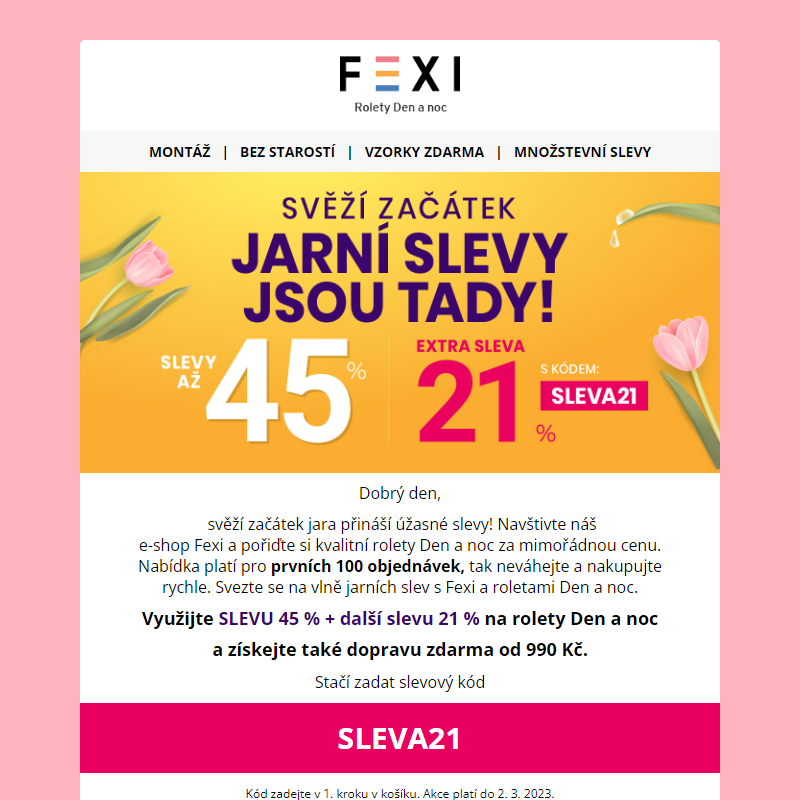 _ Svěží začátek: Jarní slevy jsou tady! _ SLEVA 45% a 21% k tomu navíc s kódem SLEVA21 _ jen dnes na e-shopu FEXI _