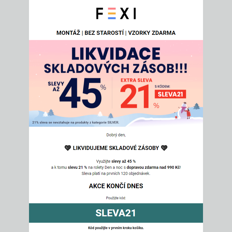 Likvidace skladových zásob! _ 45 % a 21% SLEVA k tomu navíc při použití kódu SLEVA21 _ na vybrané produkty FEXI _