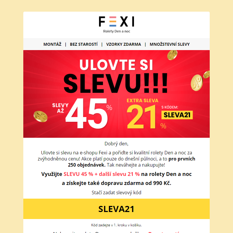Ulovte si slevu na Fexi! __ 45% SLEVA a 21 % k tomu navíc při použití kódu SLEVA21 _ platí pouze dnes na všechny produkty! _