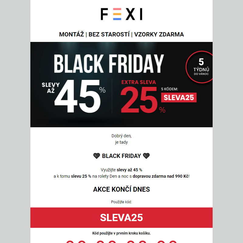 Black Friday _ 25% SLEVA navíc k 45 % s kódem SLEVA25 _ na vybrané produkty FEXI!