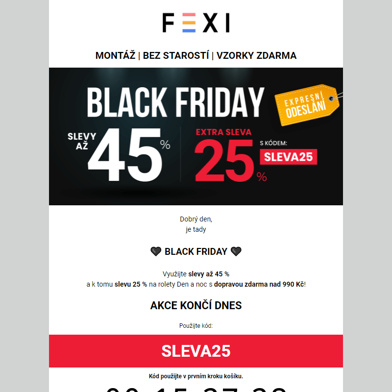 Black Friday _ 45 % a 25% SLEVA navíc při použití kódu SLEVA25 _ na vybrané produkty FEXI