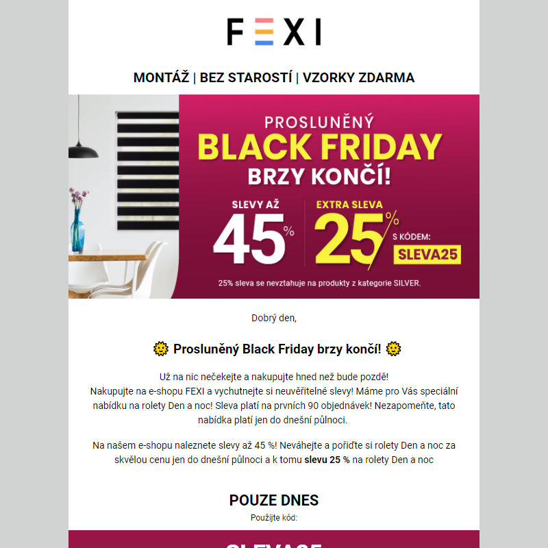 Prosluněný Black Friday brzy končí! _ Využijte 45 % SLEVU _ 25 % k tomu navíc s kódem SLEVA25_