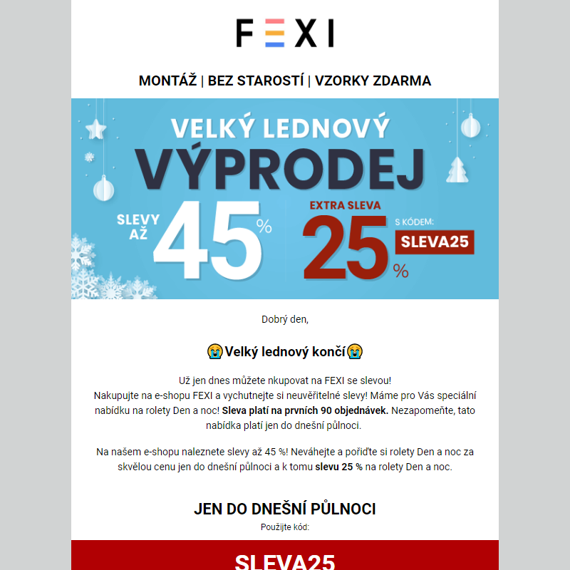 Velký lednový výprodej končí _ Využijte 45 % SLEVU _ 25 % k tomu navíc s kódem SLEVA25_