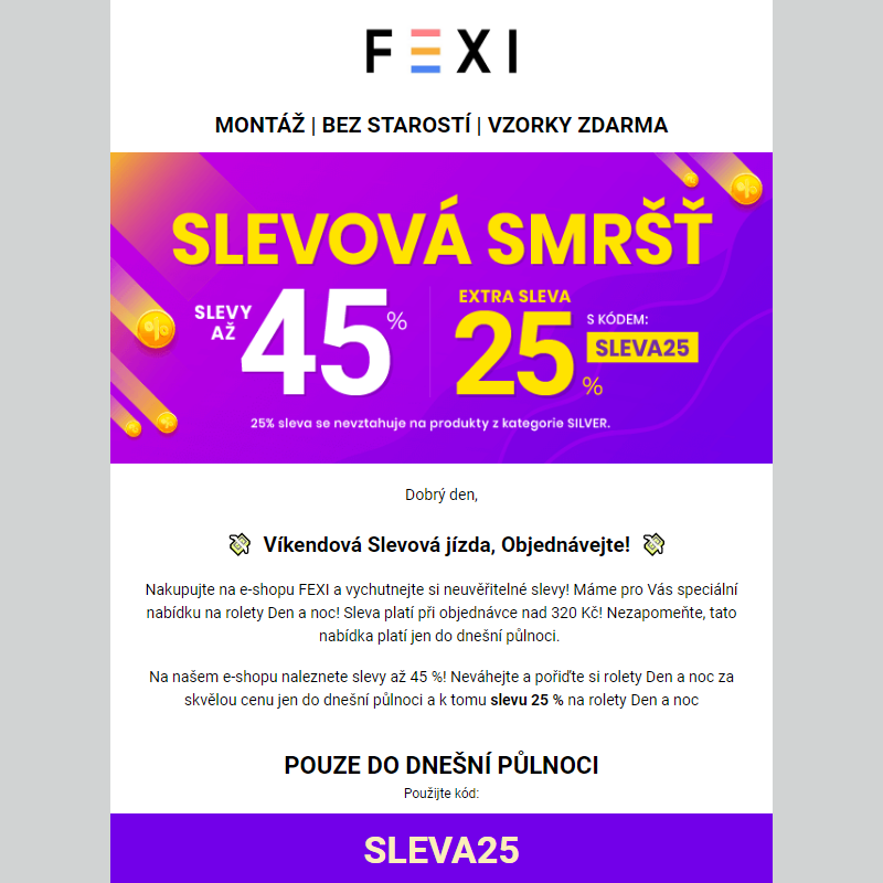 Slevová smršť  _ Využijte 45 % SLEVU _ 25 % k tomu navíc s kódem SLEVA25_