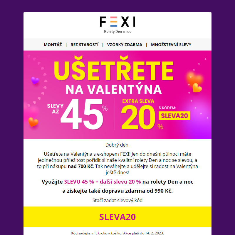 Ušetřete na Valentýna s Fexi! _ Až 45% SLEVA a 20 % k tomu navíc při použití kódu SLEVA20 _ Akce platí pouze dnes! _