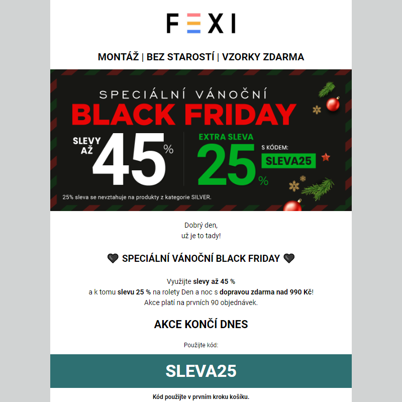 Speciální vánoční Black Friday _ 25% SLEVA a 45 % k tomu navíc s kódem SLEVA25 _ na vybrané produkty FEXI