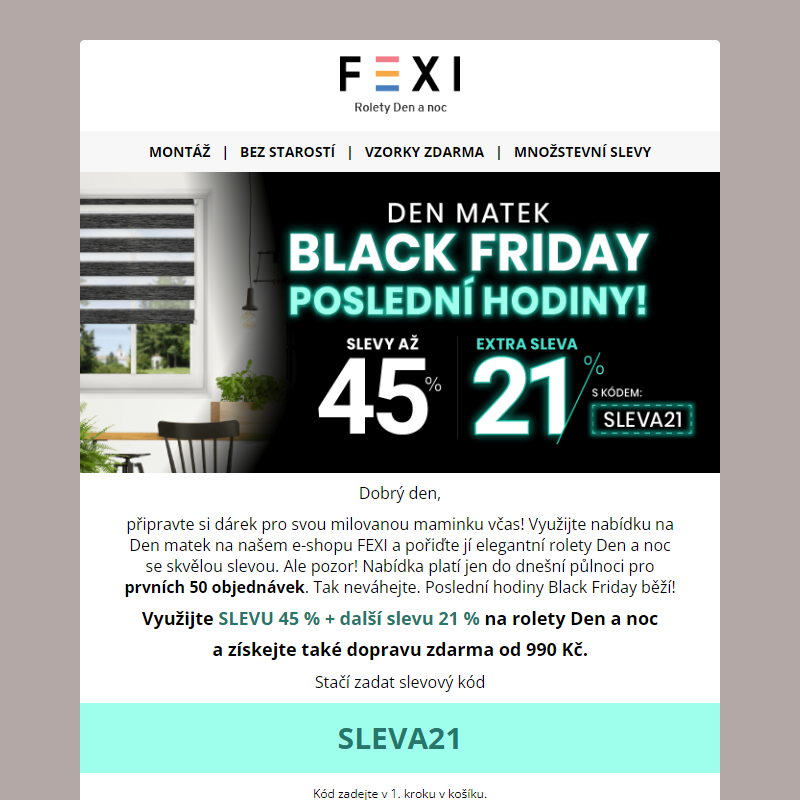 Den matek ___ Poslední hodiny Black Friday! __ 45 % a 21% SLEVA k tomu navíc s kódem SLEVA21 _ platí jen do dnešní půlnoci na e-shopu FEXI _