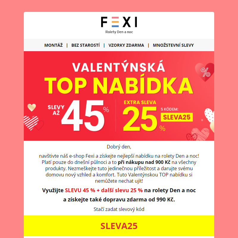 Valentýnská TOP nabídka na e-shopu Fexi! _ 45 % a 25 % SLEVA při použití kódu SLEVA25 _ na všechny naše produkty _ platí pouze dnes! __