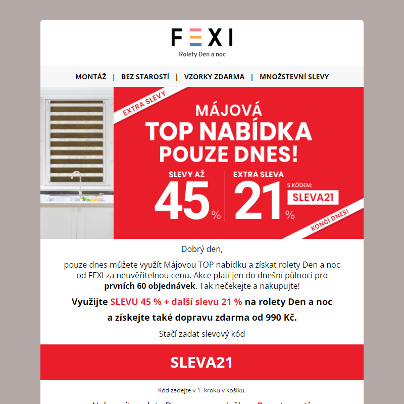 _ Májová TOP nabídka _ SLEVA 45 % a 21 % k tomu navíc s kódem SLEVA21 _ na všechny produkty FEXI _ Platí pouze dnes!_