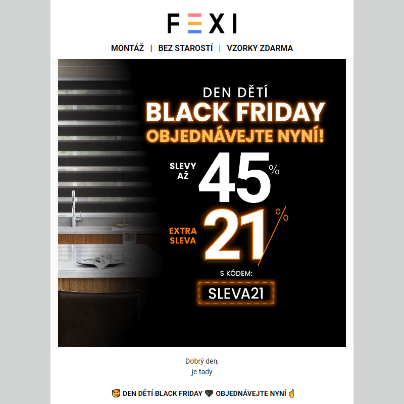 _ Den Dětí Black Friday _ Objednávejte nyní na e-shopu FEXI __ SLEVA 45 % a 21 % k tomu navíc s kódem SLEVA21 _ Platí pouze dnes __