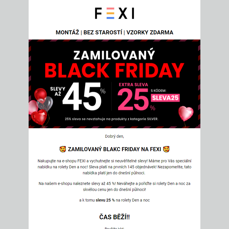 _ Zamilovaný Black Friday na Fexi__ Až 45% SLEVA a 25 % k tomu navíc s kódem SLEVA25 _ pouze dnes na našem e-shopu!