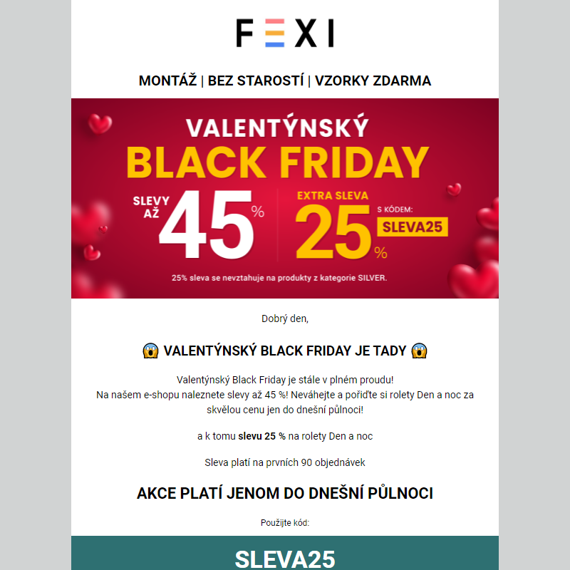 _ Valentýnský Black Friday _ 45 % a 25% SLEVA k tomu navíc při použití kódu SLEVA25 _ na vybrané rolety Den a noc