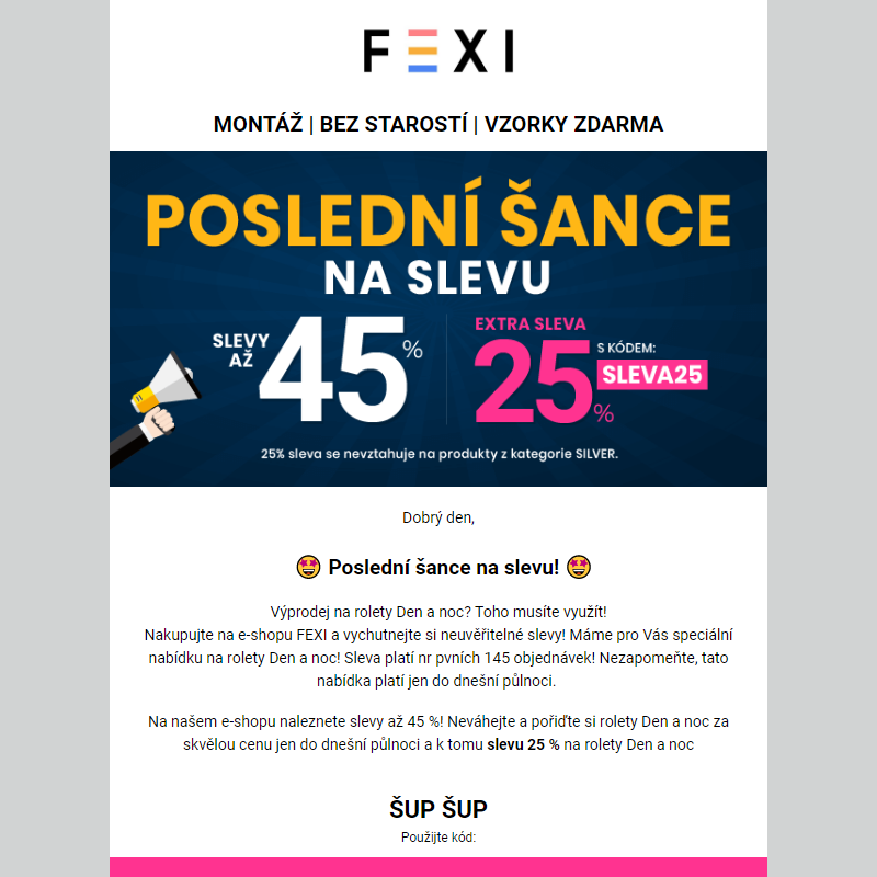 Poslední šance na slevu _ Využijte 45 % SLEVU _ 25 % k tomu navíc s kódem SLEVA25_