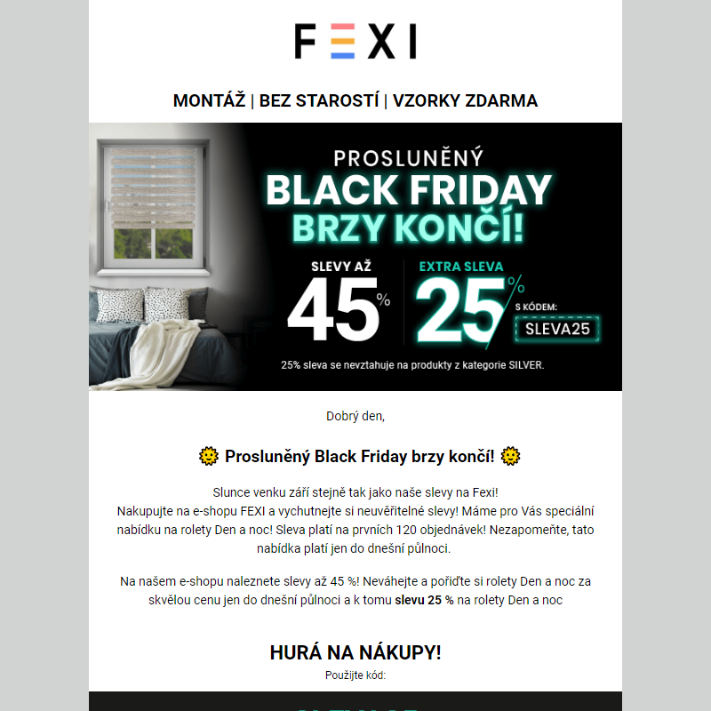 Prosluněný Black Friday brzy končí! _ Využijte 45 % SLEVU _ 25 % k tomu navíc s kódem SLEVA25_