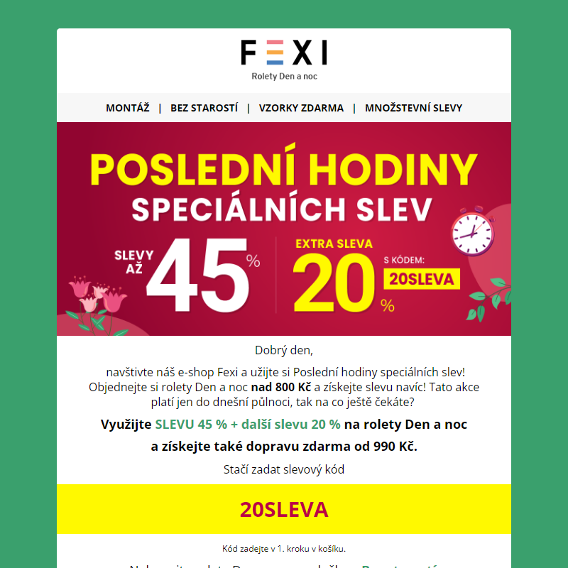 _ Poslední hodiny speciálních slev na FEXI! _ SLEVA 45 % + 20 % k tomu navíc při použití kódu 20SLEVA _ platí pouze dnes! __