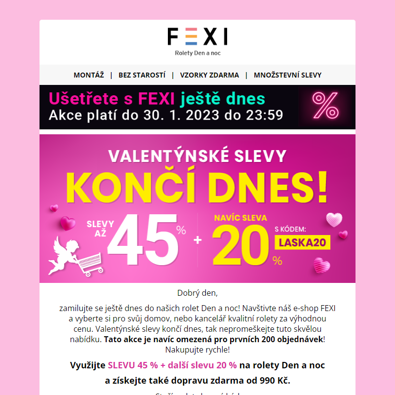 Valentýnské slevy končí dnes! __ SLEVA až 45 % a 20 % k tomu navíc s kódem LASKA20 _ na všechny produkty FEXI _ platí jen dnes __