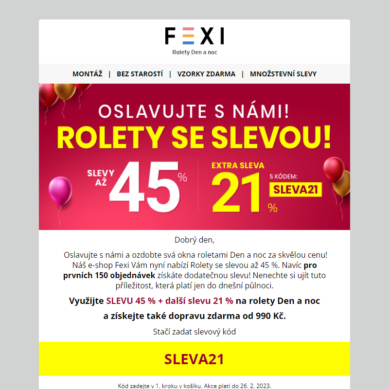 Oslavujte s námi! _ Rolety se slevou 45 % a 21 % navíc při použití kódu SLEVA21 _ na všechny rolety FEXI _
