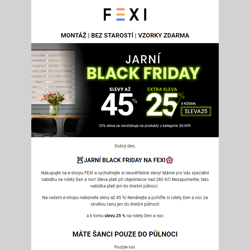 Jarní Black Friday na Fexi _ Využijte 45% SLEVU _ 25 % k tomu navíc s kódem SLEVA25_