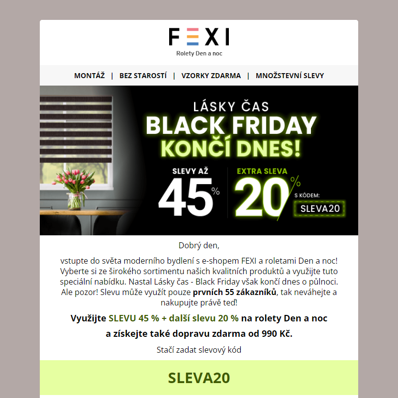 _ Lásky čas _ Black Friday končí dnes! _ Využijte SLEVU 45 % a 20 % k tomu navíc při použití kódu SLEVA20 _ jen do dnešní půlnoci na e-shopu FEXI _