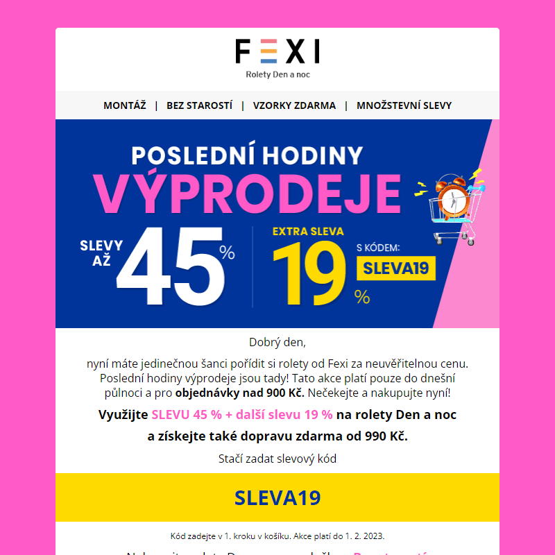 Poslední hodiny výprodeje na FEXI! _ Využijte 45% SLEVU a 20 % k tomu navíc s kódem SLEVA20! _ Platí pouze dnes! __