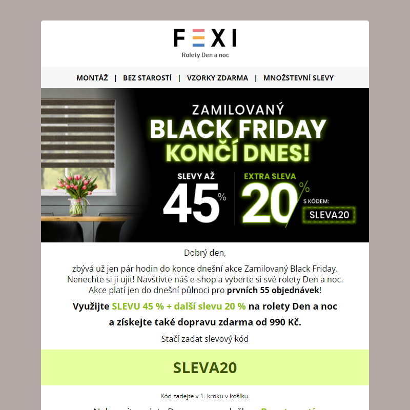 _ Zamilovaný Black Friday _ 45 % a 20% SLEVA k tomu navíc s kódem SLEVA20 _ na všechny produkty FEXI __ Platí pouze dnes! _