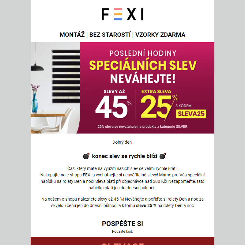 Poslední hodiny speciálních slev, neváhejte! _ Využijte 45 % SLEVU _ 25 % k tomu navíc s kódem SLEVA25_