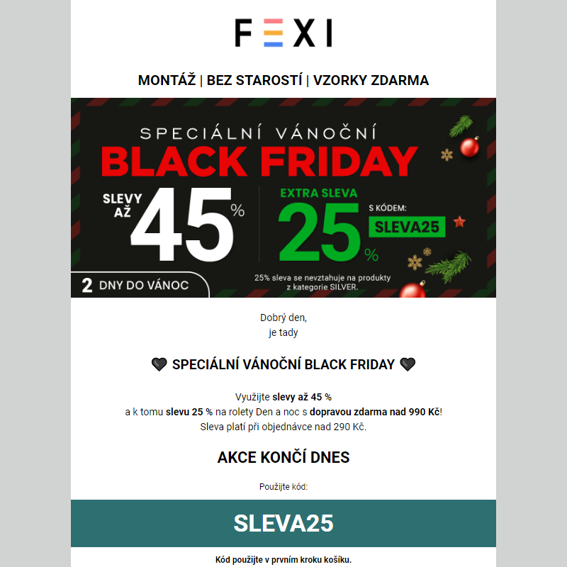 Speciální vánoční Black Friday _ 25% SLEVA a 45 % k tomu navíc s kódem SLEVA25 _ na vybrané produkty FEXI