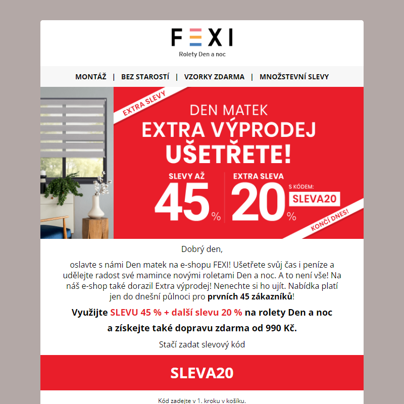 _ Den matek __ Extra výprodej __ Ušetřete s e-shopem FEXI! _ Nakupujte se SLEVOU až 45 % a 20 % k tomu navíc s kódem SLEVA20! _ Platí pouze dnes! __