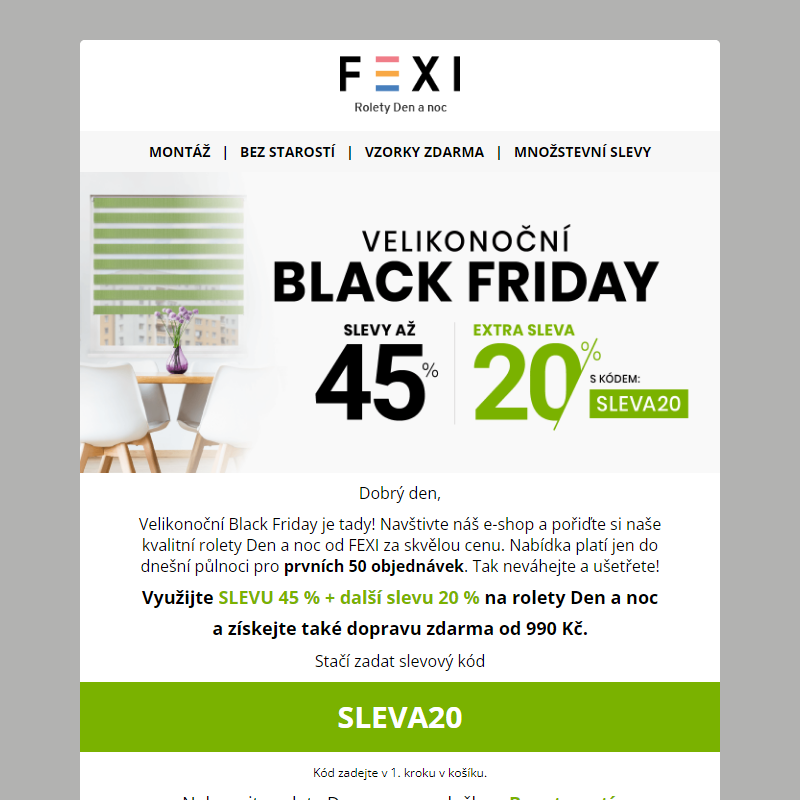 __ Velikonoční Black Friday na FEXI! _ 45 % a 20% SLEVA navíc s kódem SLEVA20 _ na všechny naše produkty! _ Platí pouze dnes _